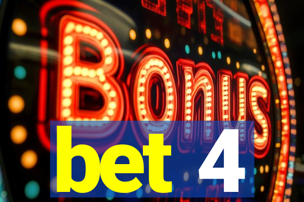 bet 4